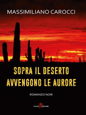 cover image of Sopra il deserto avvengono le aurore